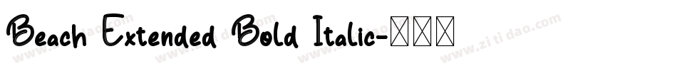 Beach Extended Bold Italic字体转换